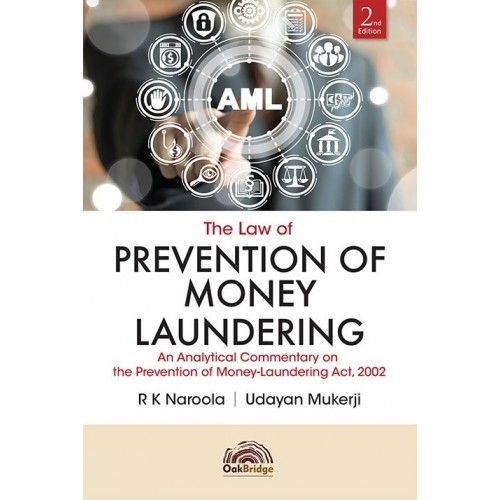 Oakbride's The Law of Prevention of Money Laundering by R. K. Naroola & Udayan Mukerji